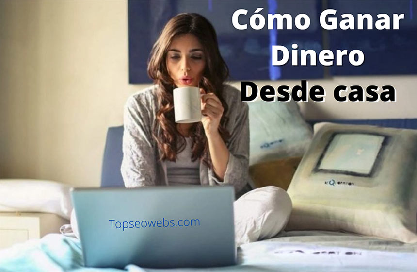 Ganar dinero trabajando desde casa